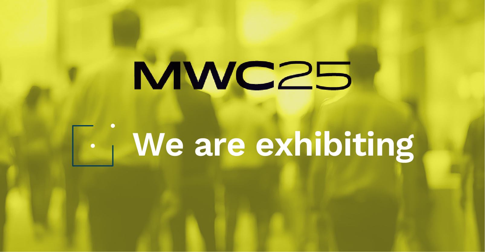 We are exhibiting MWC Barcelona 2025, 36 March PQShield